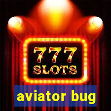 aviator bug